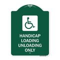 Signmission Handicap Loading Unloading W/ Handicap, Green & White Aluminum Sign, 18" x 24", GW-1824-23922 A-DES-GW-1824-23922